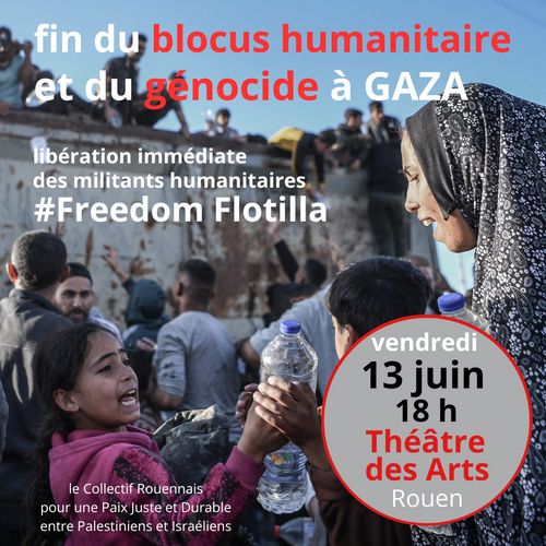 Rassemblement contre le génocide et la famine organisée à Gaza et en soutien aux militants humanitaires de la #FreedomFlotilla