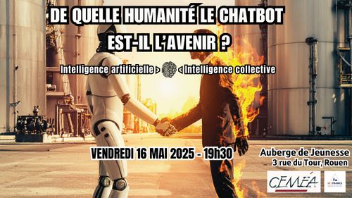 Conférence gesticulée: De quelle Humanité le Chatbot est-il l’avenir ?