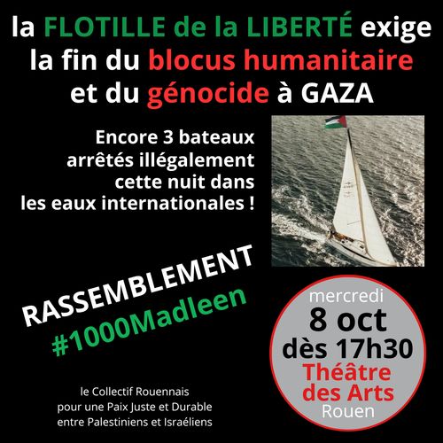 Rassemblement TdA dès 17h30 après l'arrestation illégale des bateaux de la Flottille vers Gaza (avec Alma Dufour parmi les personnes arrêtées).  Mouvement vers les Emmurées vers 18h...