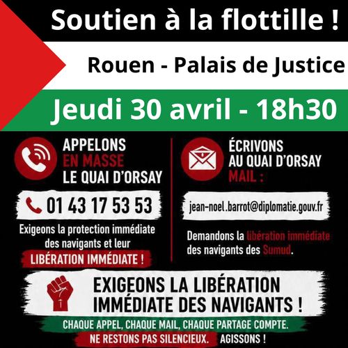 Rassemblement au Palais de Justice de Rouen en soutien à la FLOTTILLE POUR GAZA arraisonnée hier au large de la Grèce.