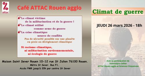 Climat de guerre - café ATTAC Rouen agglo