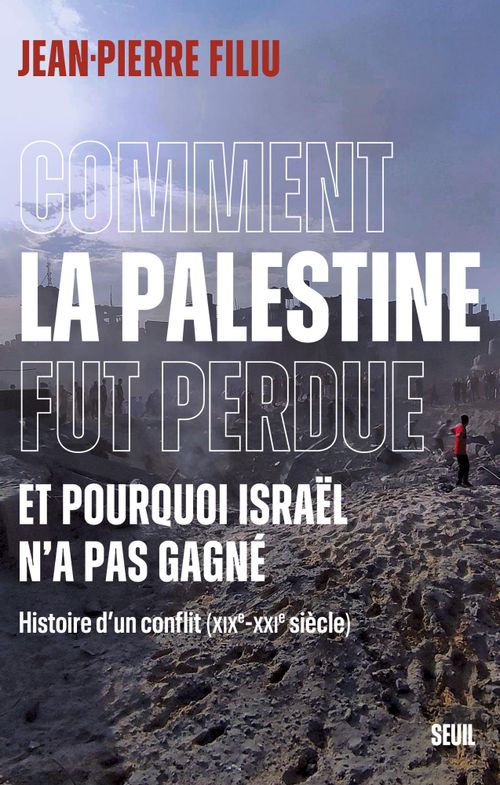 Israël, Palestine, Gaza, Cisjordanie  Réunion publique avec Jean-Pierre FILIU organisée par la CREAL76