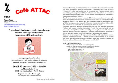 Café ATTAC Rouen - Protection de l’enfance et justice des mineurs :  enfance en danger abandonnée,  jeunesse en difficulté réprimée.